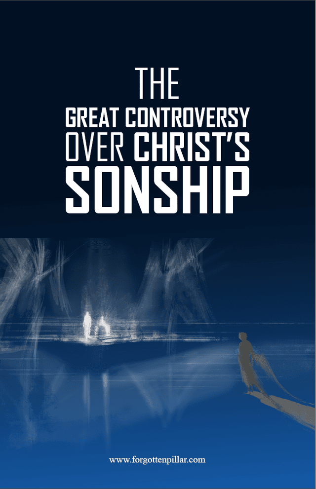 The Great Controversy Over Christ's Sonship